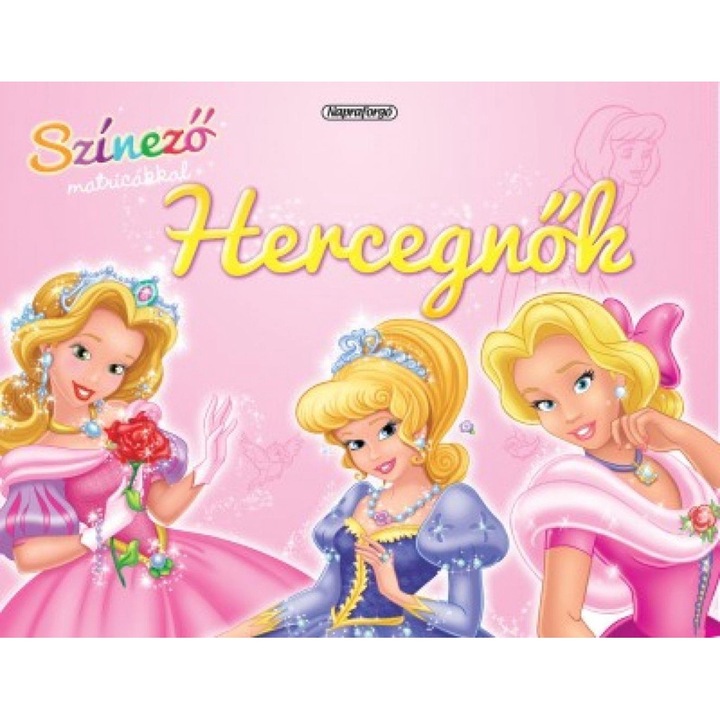 Napraforgó Könyvkiadó; Színező matricákkal - Hercegnők