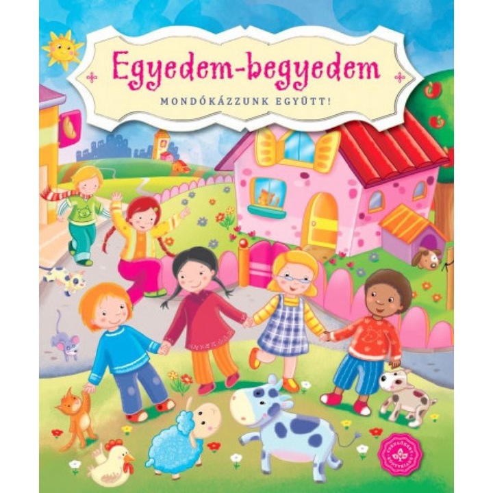 Csengőkert: Egyedem-begyedem