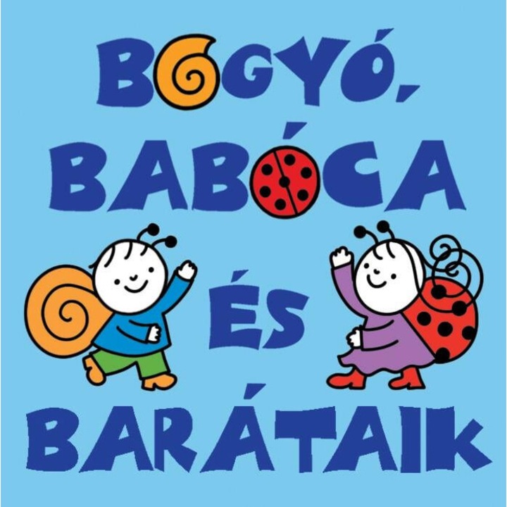 Bartos Erika: Bogyó, Babóca és barátaik minikönyve