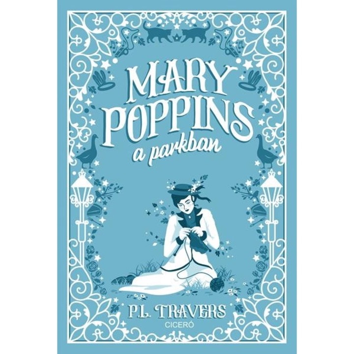 P. L. Travers: Mary Poppins a parkban