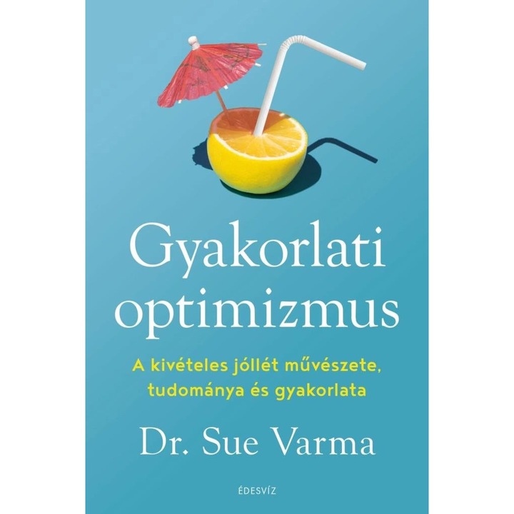 Dr. Sue Varma: Gyakorlati optimizmus