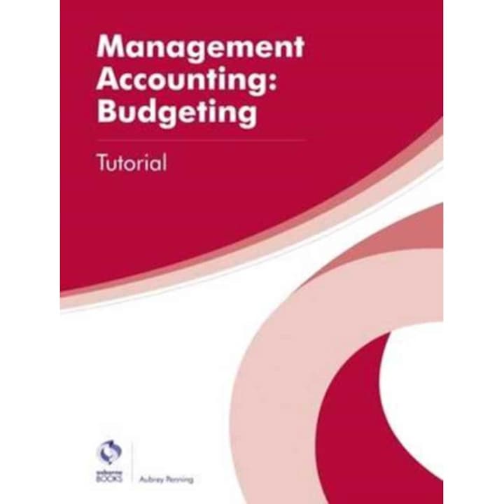 Management Accounting: Budgeting Tutorial, Penning Aubrey