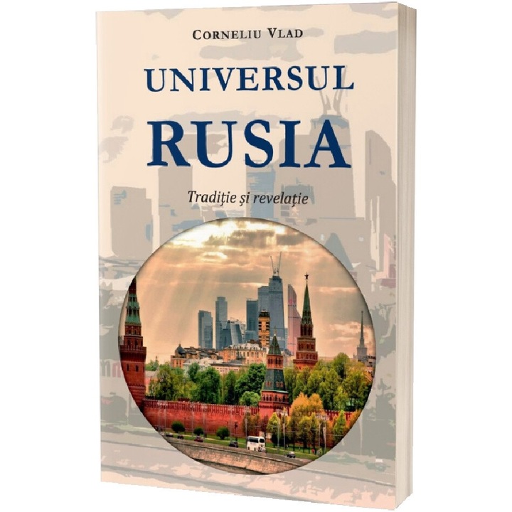 Universul Rusia. Traditie Si Revelatie - Corneliu Vlad