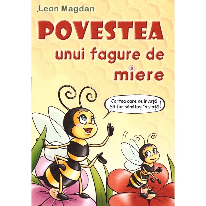Povestea Unui Fagure De Miere - Leon Magdan