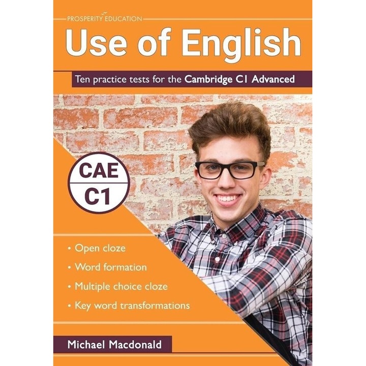 Use of English: Zece teste practice pentru Cambridge C1, Michael Macdonald, 2018, 100 pagini, brosata, 212x300 mm