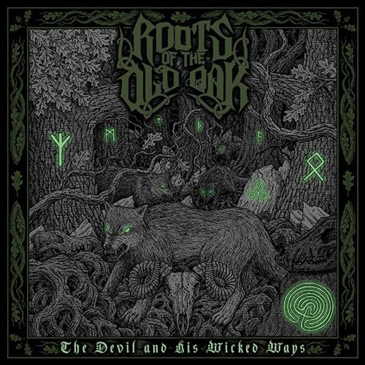Roots Of The Old Oak: The Devil And His Wicked Ways (digipack) [CD]
