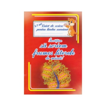 Invatam Sa Scriem Frumos Literele De Mana! 5-7 Ani Caiet De Scriere Pentru Limba Romana Invatam Sa Scriem Frumos Literele De Mana! 5-7 Ani Caiet De Scriere Pentru Limba Romana