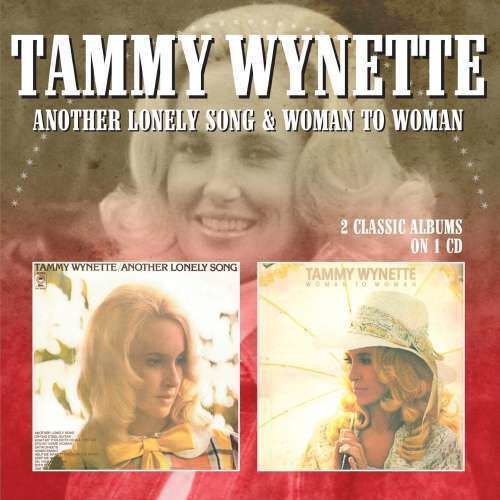 Tammy Wynette - Another Lonely Song / Woman to Woman (CD)