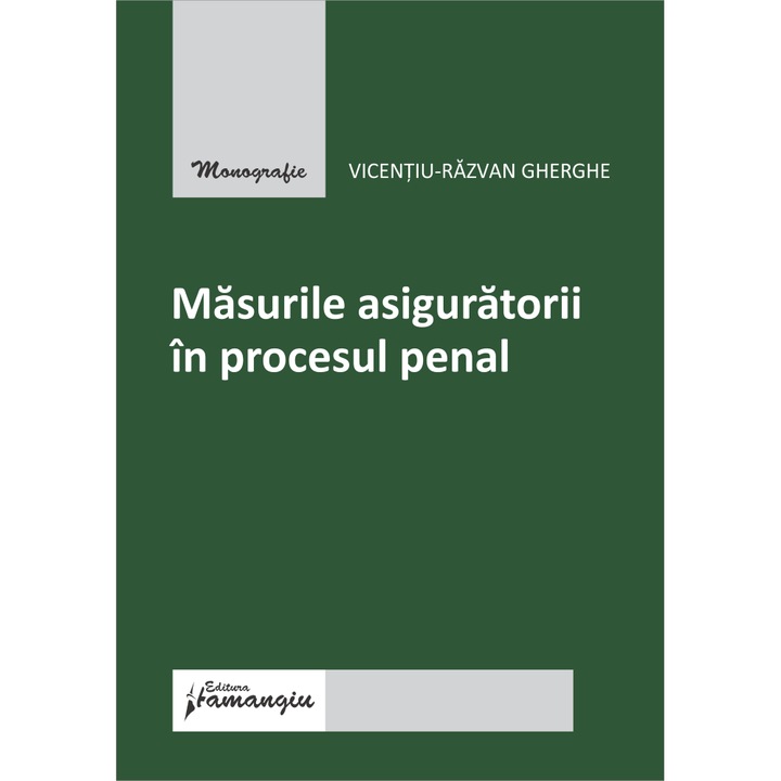 Masurile asiguratorii in procesul penal- Vicentiu Razvan Gherghe