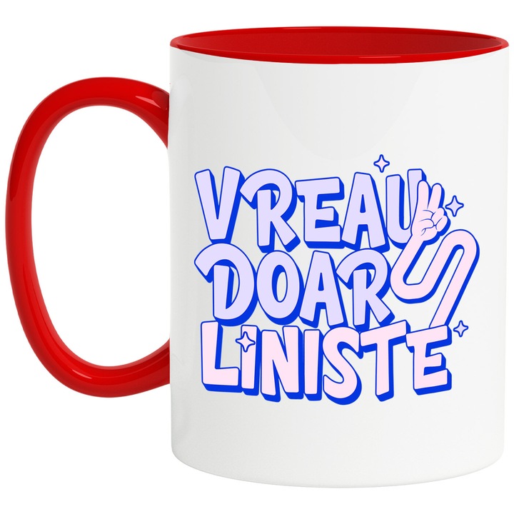 Cana cu Mesaj Haios Text Vreau Doar Liniste, Viata Relaxata Font Bizar, Ceramica, 330ML, cu Maner Rosu