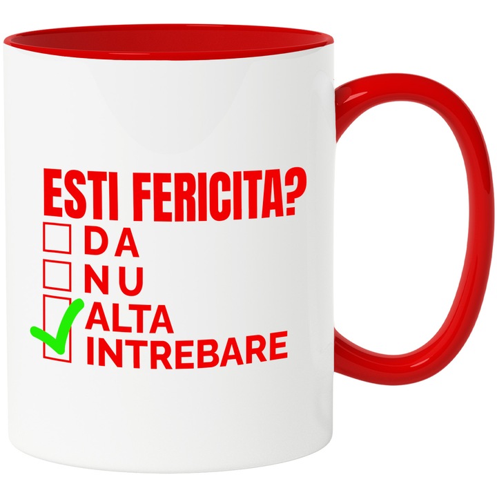 Cana cu Intrebare Cu Raspunsuri Multiple Text Esti Fericita Da Nu Alta Intrebare Bifat Haios Depresie Anxietate Copii, Ceramica, 330ML, cu Maner Rosu