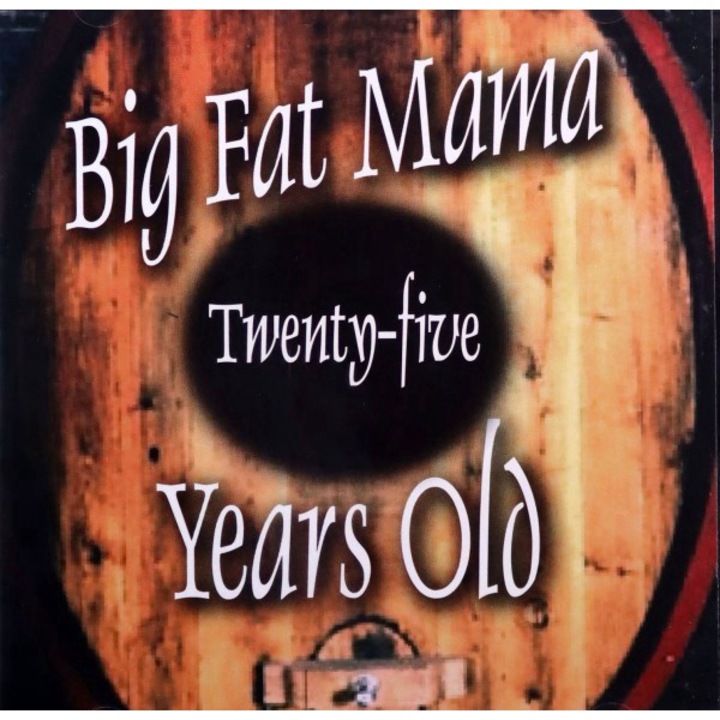 Big Fat Mama: Twenty-Five Years Old [CD]