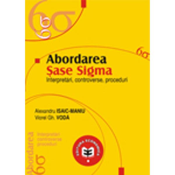 Abordarea sase sigma - Alexandru Isaic-Maniu, Viorel Gh. Voda