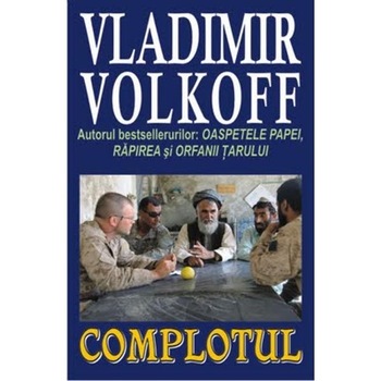 Complotul - Vladimir Volkoff Complotul - Vladimir Volkoff