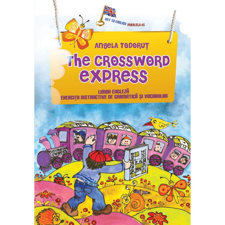 The Crossword Express. Elementary And Pre-intermediate Levels - Angela Todorut