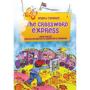 The Crossword Express. Elementary And Pre-intermediate Levels - Angela Todorut The Crossword Express. Elementary And Pre-intermediate Levels - Angela Todorut