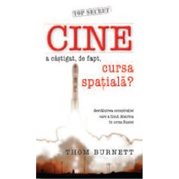 Cine a castigat, de fapt, cursa spatiala? - Thom Burnett