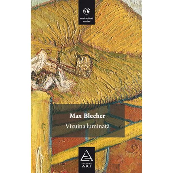 Vizuina luminata - Max Blecher