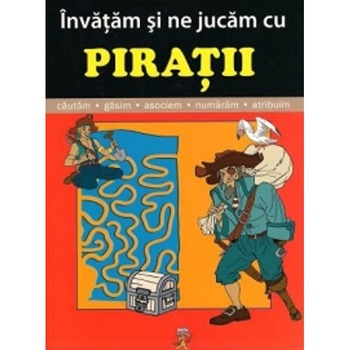 Invatam si ne jucam cu piratii Invatam si ne jucam cu piratii