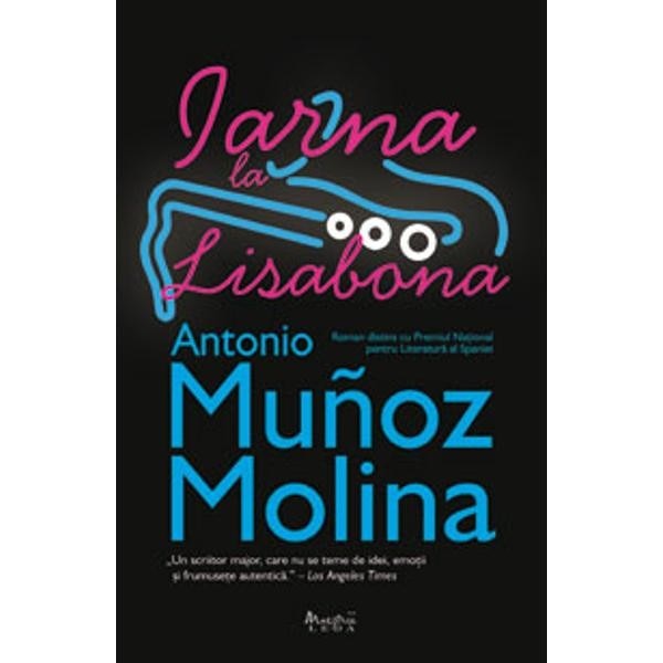 arna la Lisabona - Antonio Munoz Molina
