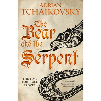 The Bear and the Serpent - Adrian Tchaikovsky The Bear and the Serpent - Adrian Tchaikovsky
