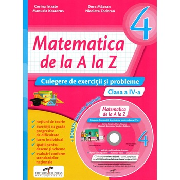 Matematica de la A la Z. Culegere de exercitii si problme clasa a IV-a Matematica de la A la Z. Culegere de exercitii si problme clasa a IV-a