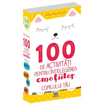 100 de activitati pentru intelegerea emotiilor copilului tau - Gilles Diederichs 100 de activitati pentru intelegerea emotiilor copilului tau - Gilles Diederichs