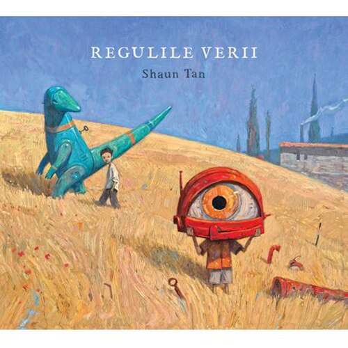 Regulile Verii - Shaun Tan