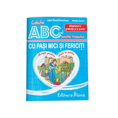 Cu pasi mici si fericiti - Ioana Omut-Cherechianu,Natalia Coroiu
