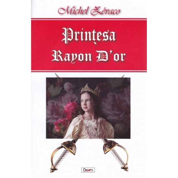 Printesa Rayon D'or - Michel Zevaco