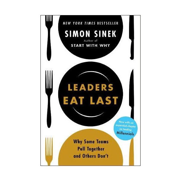 Leaders Eat Last - Simon Sinek