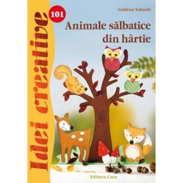 Animale salbatice din hartie - Gudrun Schmitt