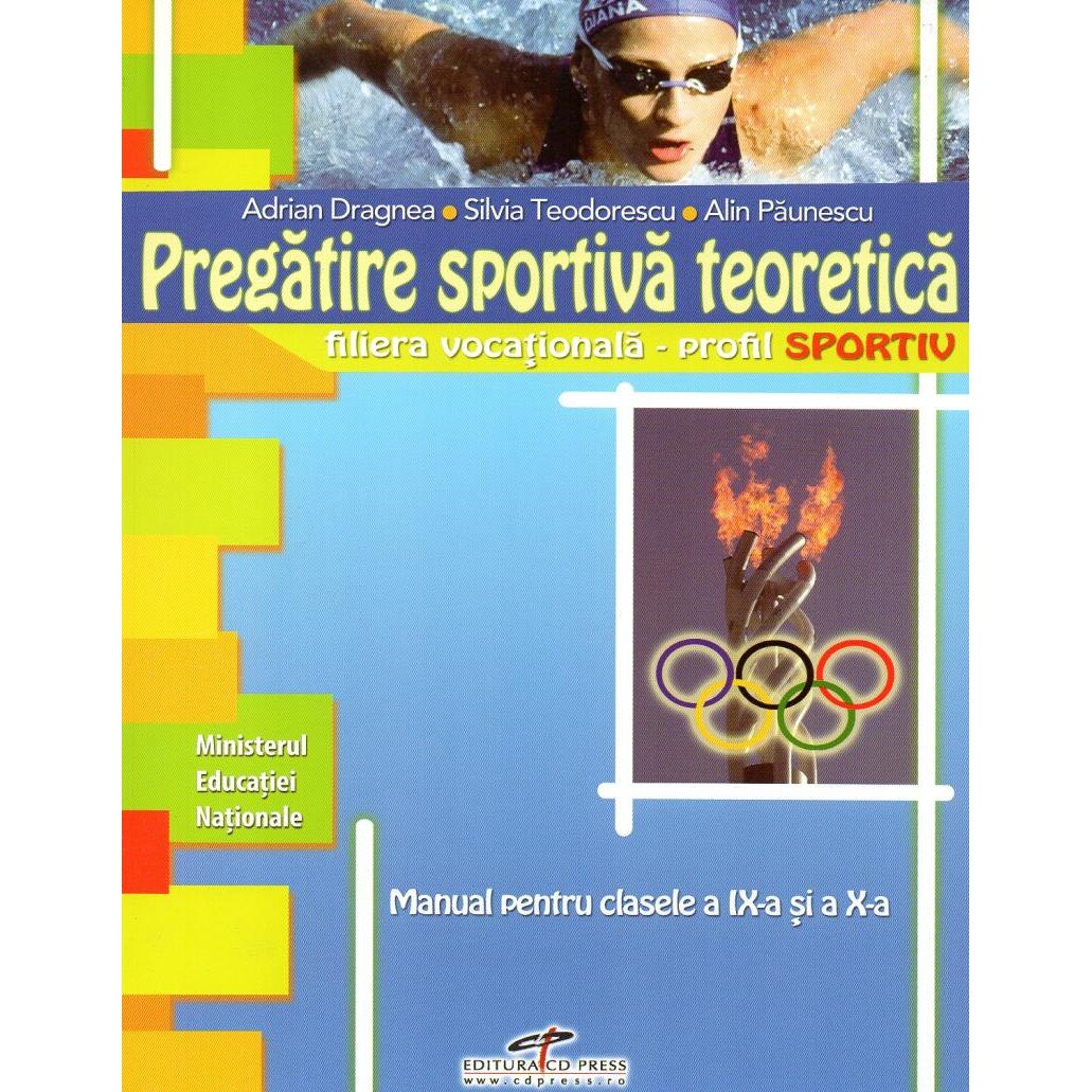 Pregatire sportiva teoretica. Manual pentru clasele IX-X
