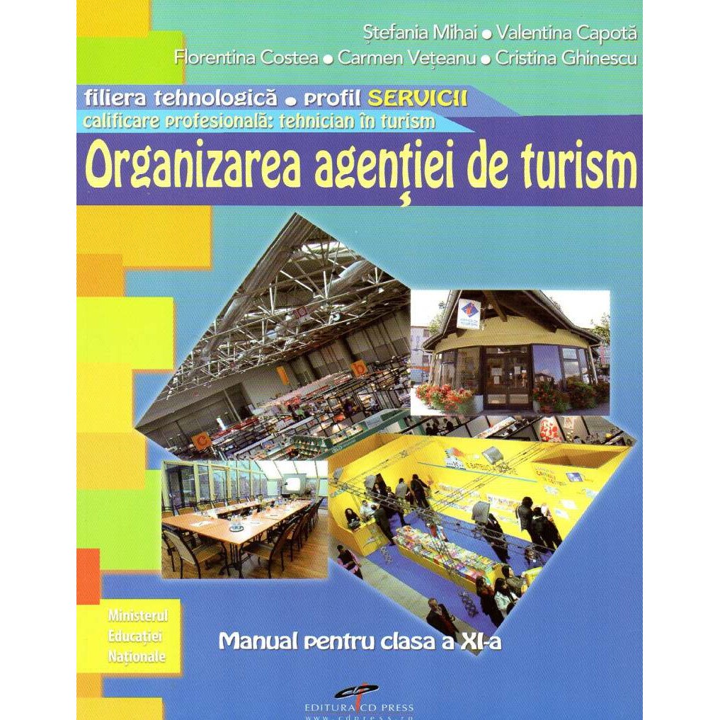 Organizarea agentiei de turism. Manual pentru clasa a XI-a
