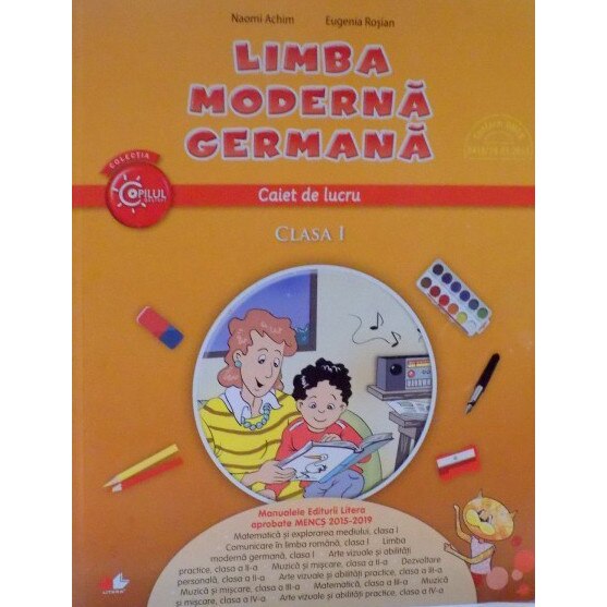 Limba Moderna Germana - Clasa I. caiet de lucru - Naomi Achim,Eugenia Rosian