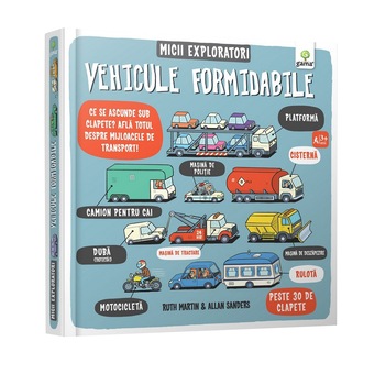 Vehicule formidabile - Micii exploratori Vehicule formidabile - Micii exploratori