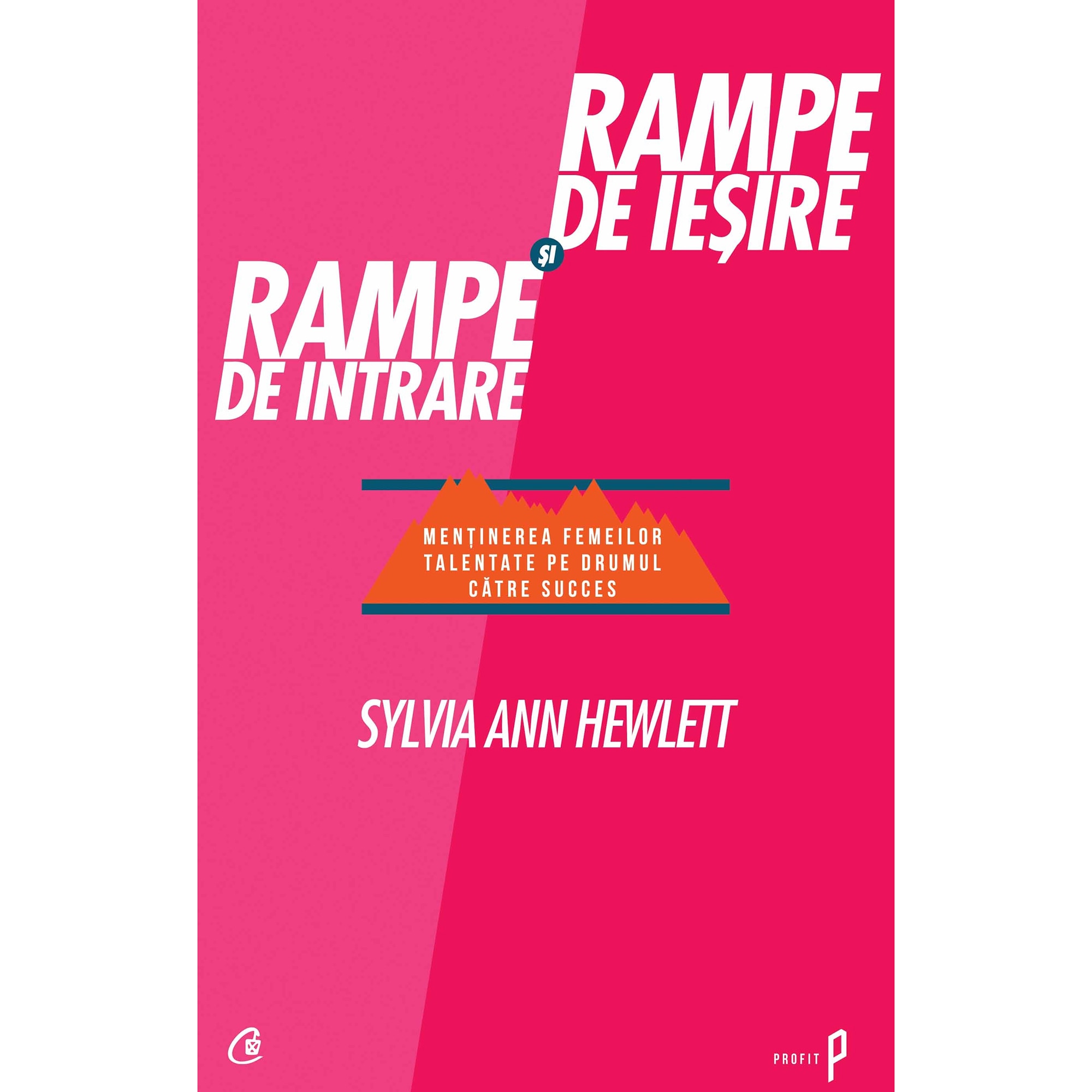 Rampe de iesire si rampe de intrare - Sylvia Ann Hewlett