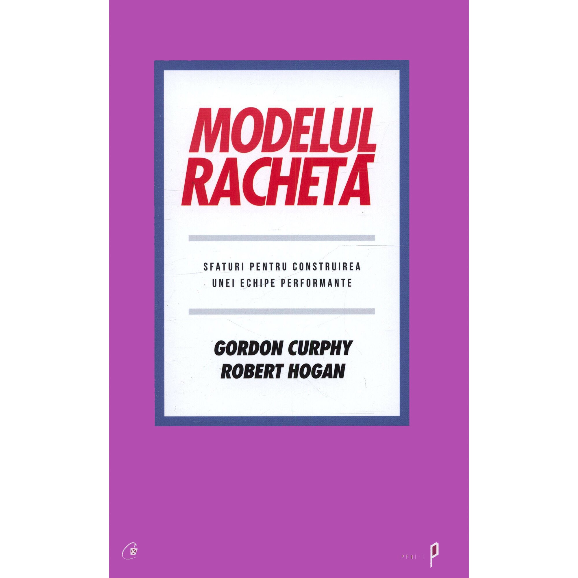 Modelul racheta - Gordon Curphy, Robert Hogan