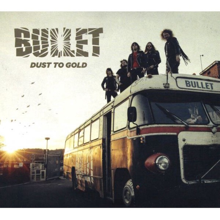 Bullet: Dust To Gold [CD]