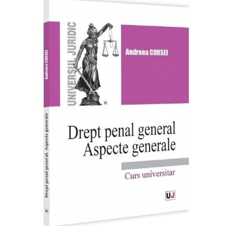 Drept penal general. Aspecte generale, Andreea Corsei