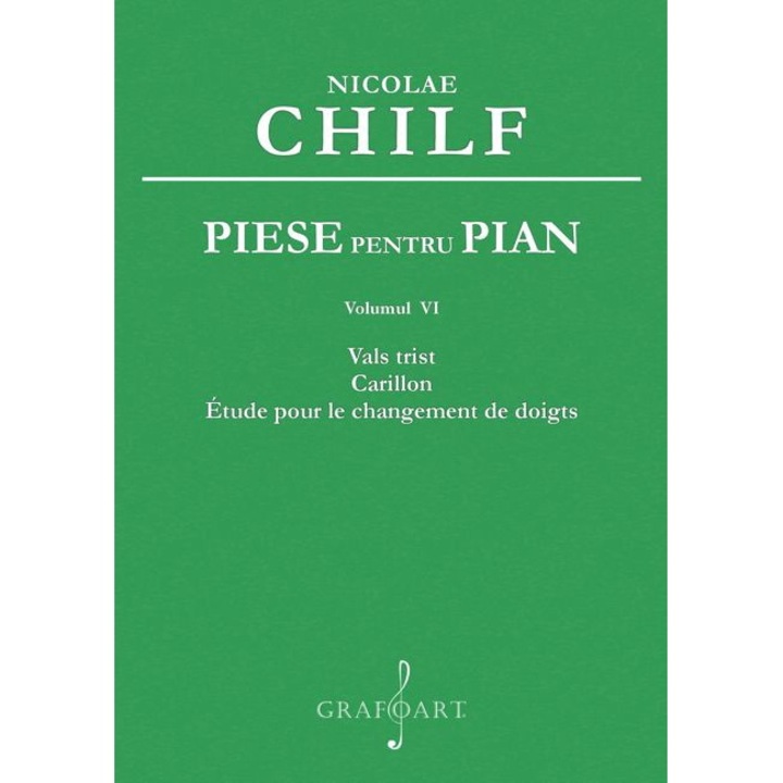 Piese pentru pian (vol. 6) - Nicolae Chilf