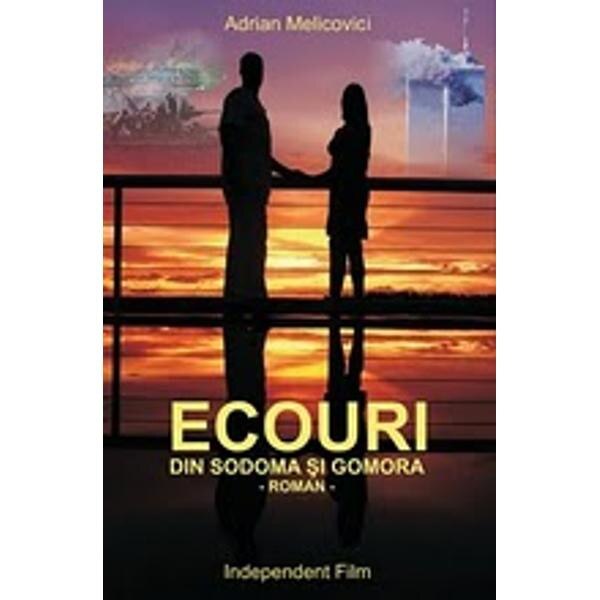 Ecouri din Sodoma si Gomora - Adrian Melicovici