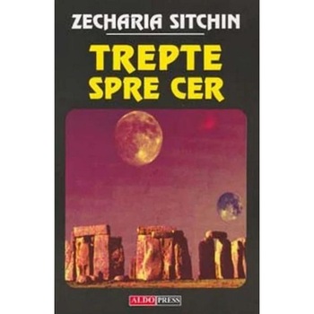 Trepte spre cer - Zecharia Sitchin Trepte spre cer - Zecharia Sitchin