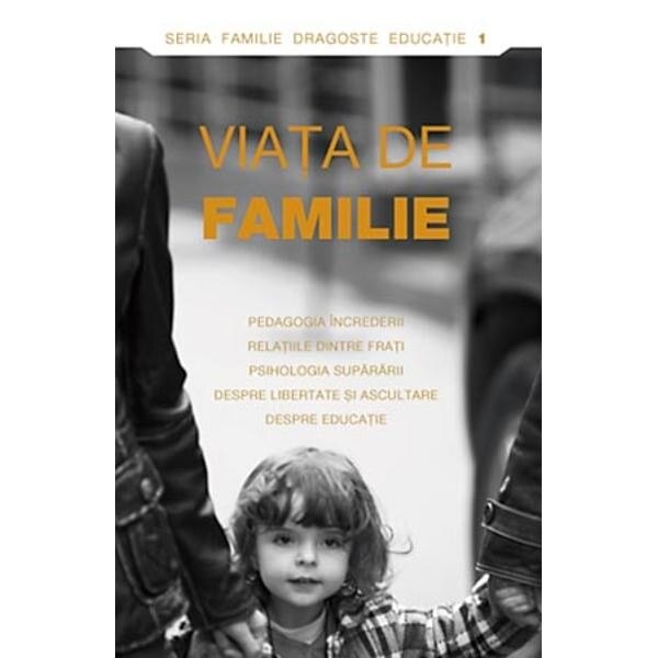 Viata de familie, pedagogia increderii