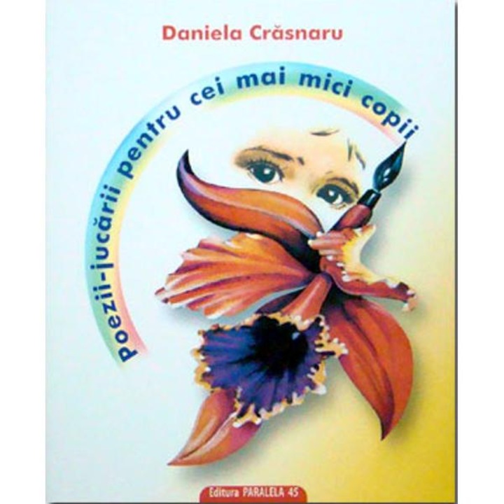 Poezii-jucarii pentru cei mai mici copii - Daniela Crasnaru