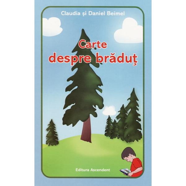 Carte despre bradut - Claudia si Daniel Beimel