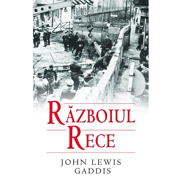 Razboiul Rece John Lewis Gaddis Emag Ro