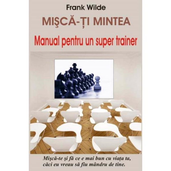 Misca-ti mintea - Frank Wilde