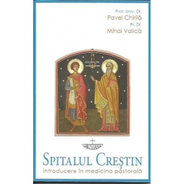 Spitalul Crestin - Pavel Chirila, Pr. Mihai Valica