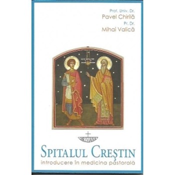 Spitalul Crestin - Pavel Chirila, Pr. Mihai Valica Spitalul Crestin - Pavel Chirila, Pr. Mihai Valica
